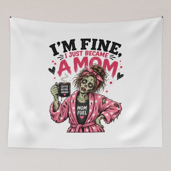 Item preview, I’m Fine I Just Became a Mom – Funny New Mom Zombie Mother Gift designed and sold by SVALANART.