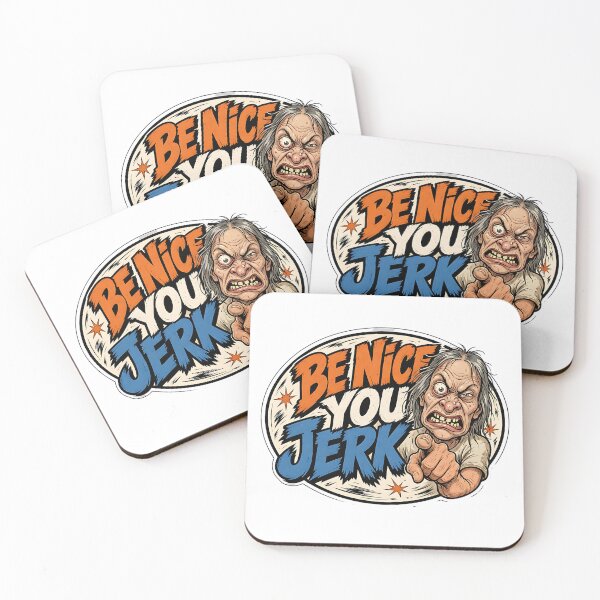 Item preview, Be Nice You Jerk Funny Sarcastic Character Design designed and sold by Wilcox PhotoArt.