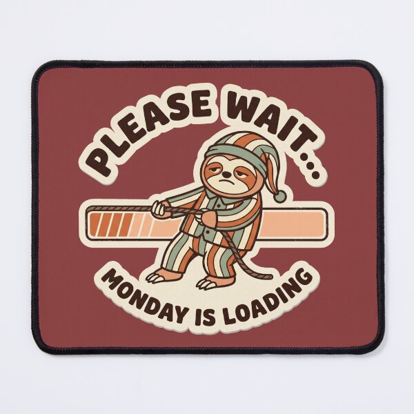 Item preview, Sloth vs Monday: Please Wait, Monday is Loading designed and sold by Jeeraphat Homrern.