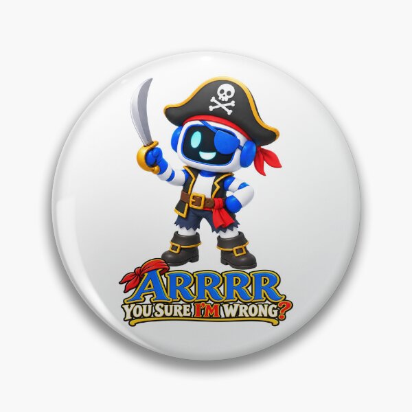 Item preview, Chatty SqueezBot. ARRRR You Sure I'M Wrong? designed and sold by BSCI Designs.