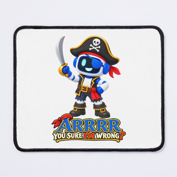 Item preview, Chatty SqueezBot. ARRRR You Sure I'M Wrong? designed and sold by BSCI Designs.