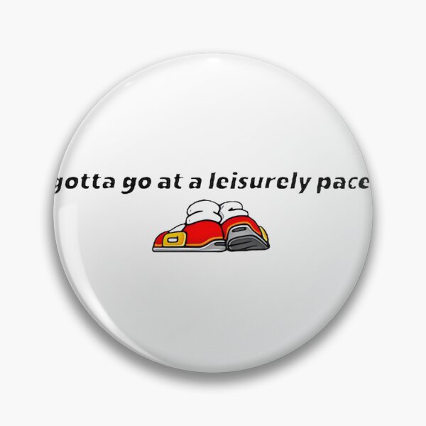 Item preview, Gotta Go At A Leisurely Pace ⭐⭐⭐⭐⭐ designed and sold by JorgeDevis.