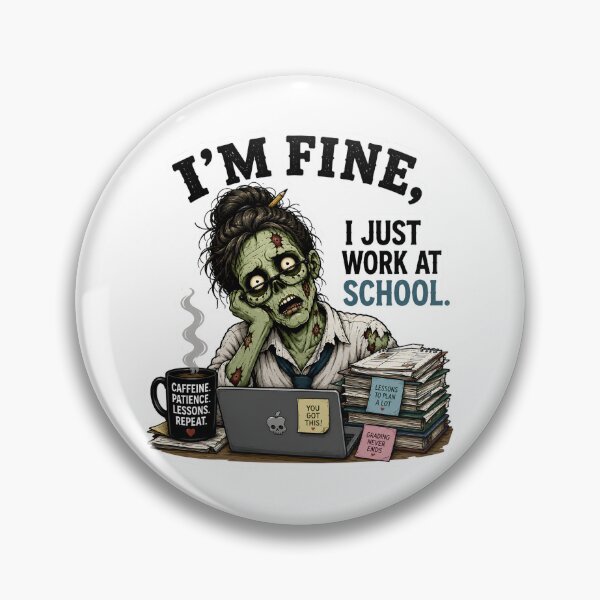 Item preview, I’m Fine I Just Work at School – Funny Zombie Teacher School Life Gift designed and sold by SVALANART.