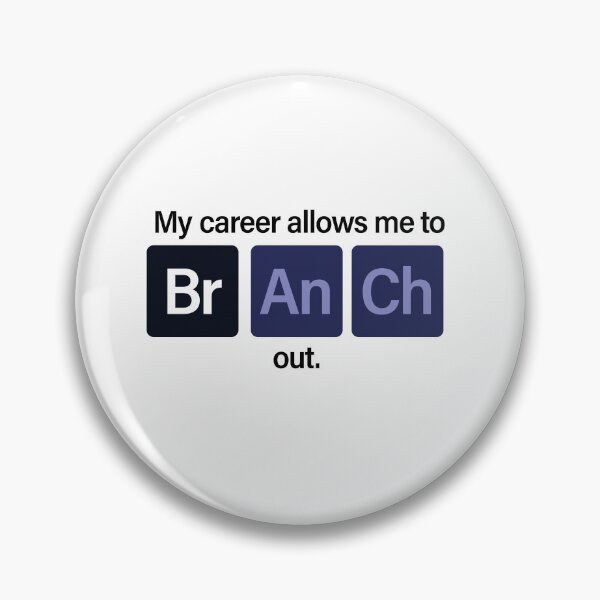 Item preview, My Career allows me to BrAnCh out. designed and sold by BSGraphicDesign.