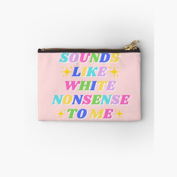 Item preview, Sounds Like White Nonsense To Me Pastel Retro Funny Graphic designed and sold by RahniNM.