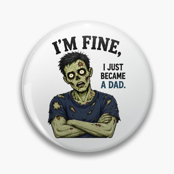 Item preview, I’m Fine I Just Became a Dad – Funny New Dad Zombie Gift for First Time Fathers designed and sold by SVALANART.