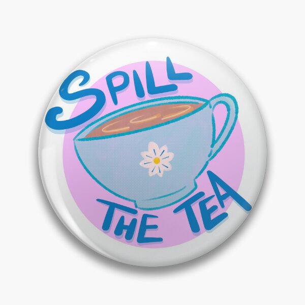 Item preview, Spill The Tea designed and sold by ClarissaDoodles.