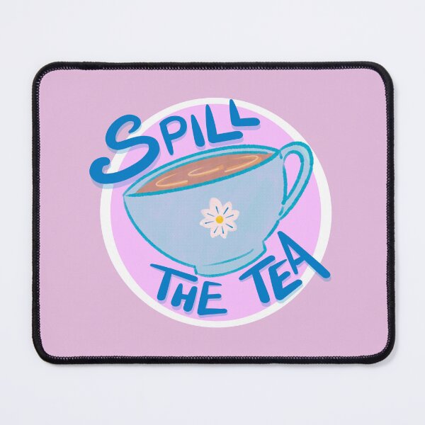 Item preview, Spill The Tea designed and sold by ClarissaDoodles.