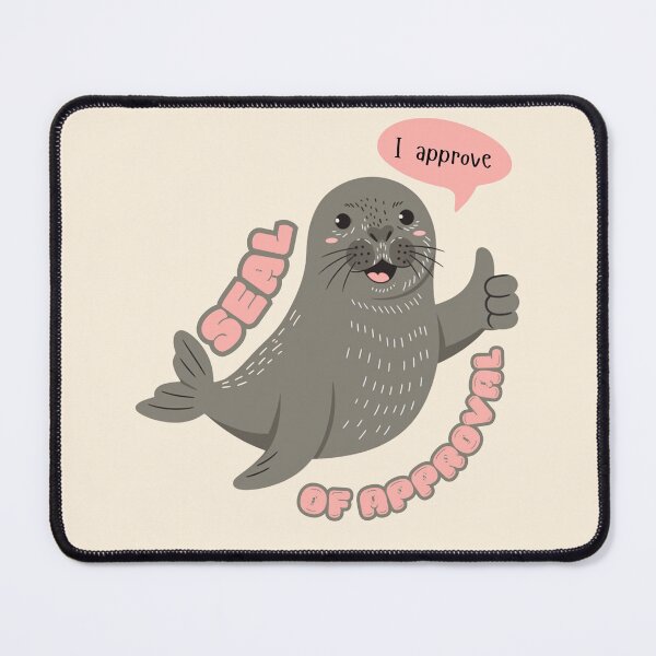 Item preview, Seal of Approval - Funny Animal Quotes designed and sold by InkyGenies.