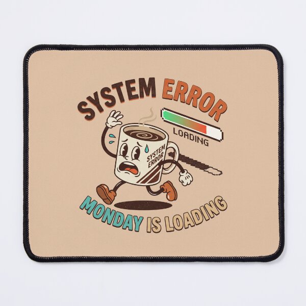 Item preview, System Error Monday Is Loading - Funny Retro Coffee Cartoon designed and sold by Jeeraphat Homrern.