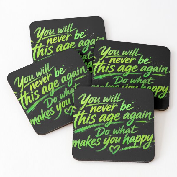 Item preview, You will never be this age again. Do what makes you happy!  designed and sold by Nat-Rio.