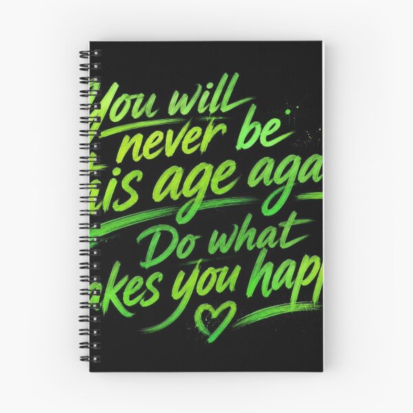 Item preview, You will never be this age again. Do what makes you happy!  designed and sold by Nat-Rio.