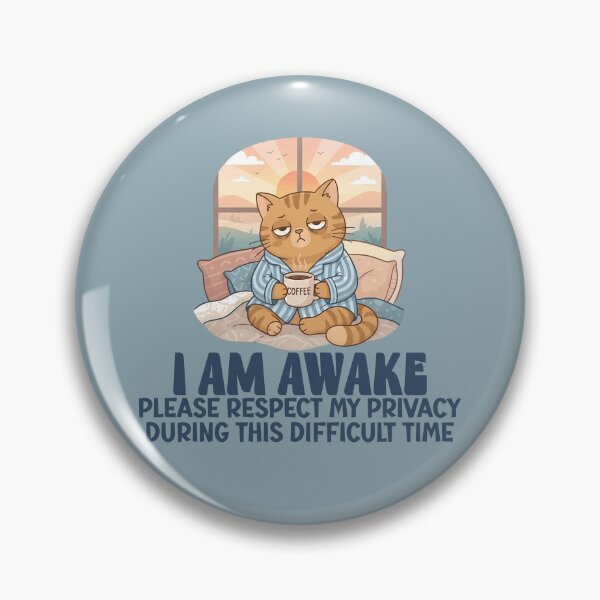 Item preview, I Am Awake Please Respect My Privacy Funny Cat Introvert designed and sold by Colorfulman.