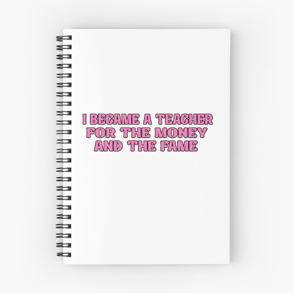 Item preview, I Became A Teacher For The Money And The Fame Pink Quote  designed and sold by SON SON.