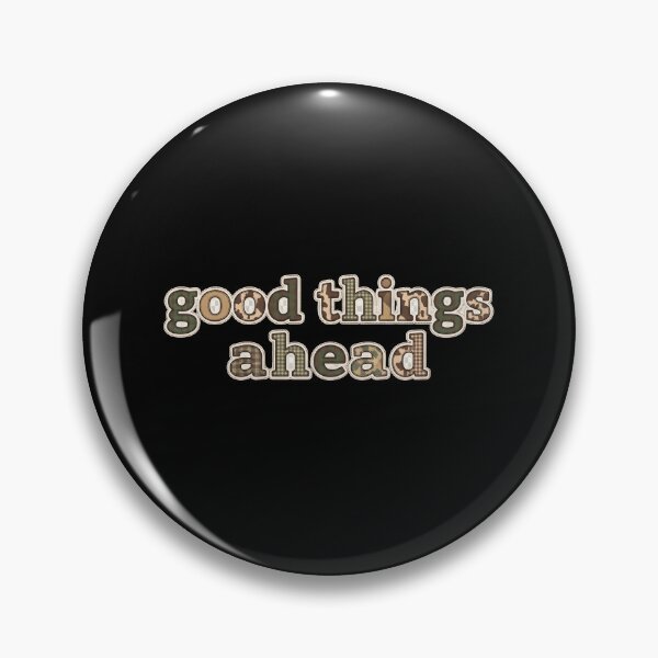 Item preview, Good Things Ahead Shirt – Positive Motivational Quote Design designed and sold by StickerNestYou.