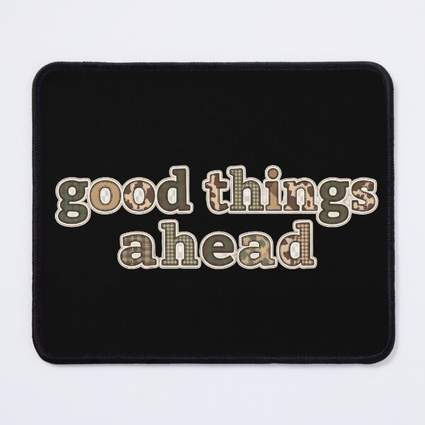 Item preview, Good Things Ahead Shirt – Positive Motivational Quote Design designed and sold by StickerNestYou.
