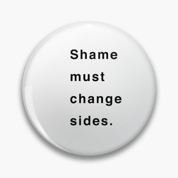 Item preview, Shame must change sides designed and sold by Tmb.