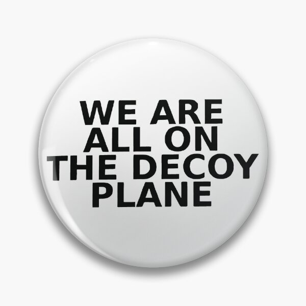 Item preview, We Are All On The Decoy Plane designed and sold by Threadify LLC.