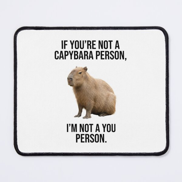 Item preview, Capybara If you're not a dog person im not a you person dogs lover funny sarcastic sarcasm parody christmas birthday designed and sold by CheeseBlueprint.