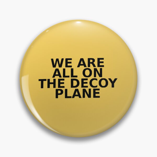 Item preview, We Are All On The Decoy Plane designed and sold by Threadify LLC.