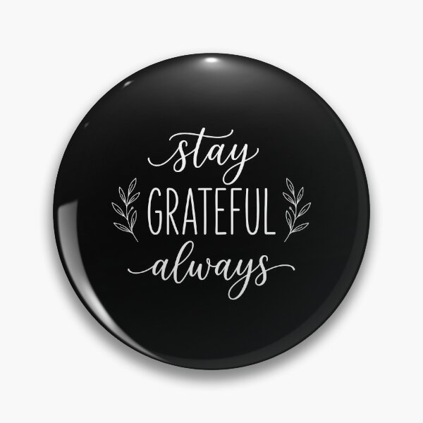 Item preview, Stay Grateful Always Inspirational Positive Quote T-Shirt designed and sold by StickerNestYou.