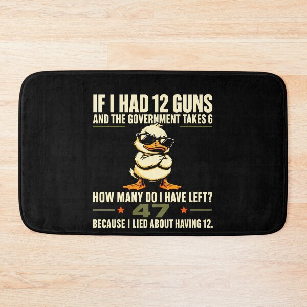 Item preview, If I Had 12 Guns And The Government Takes 6 – Funny Duck Gun Math Joke Design designed and sold by PosiMCreations.