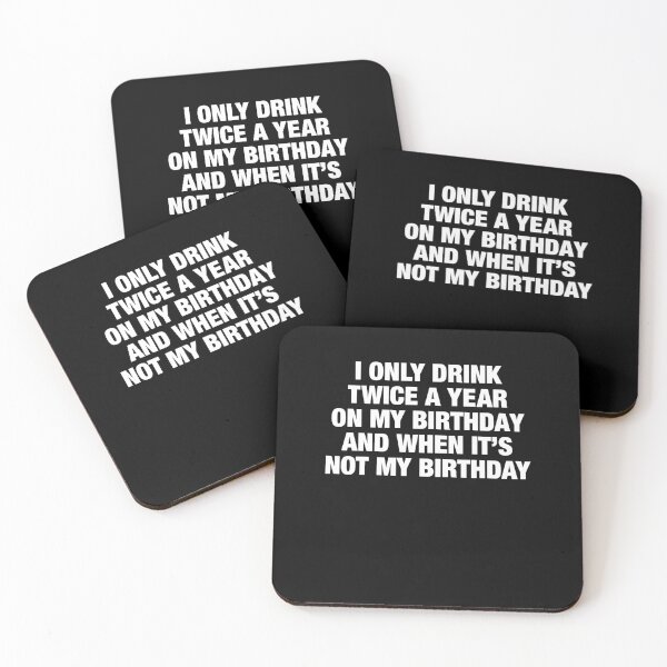 Item preview, Funny Drinking Quote for Birthdays designed and sold by DarylPope.