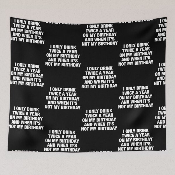 Item preview, Funny Drinking Quote for Birthdays designed and sold by DarylPope.