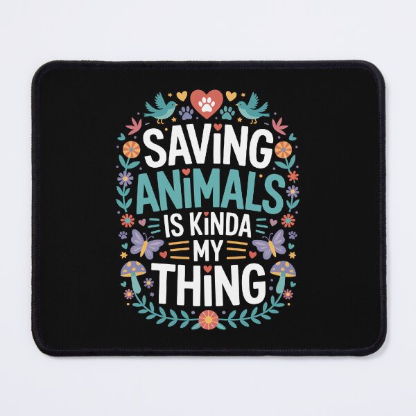 Item preview, SAVING ANIMALS IS KINDA MY THING designed and sold by jkrphoto.