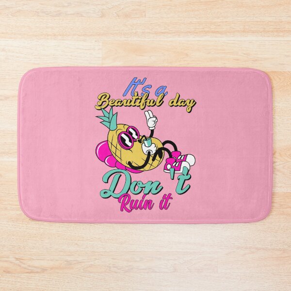 Item preview, Its A Beautiful Day Dont Ruin It - Pineapple designed and sold by chatzous.