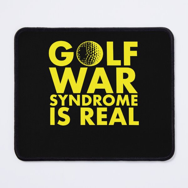 Item preview, Golf War Syndrome Humorous Quote designed and sold by DarylPope.