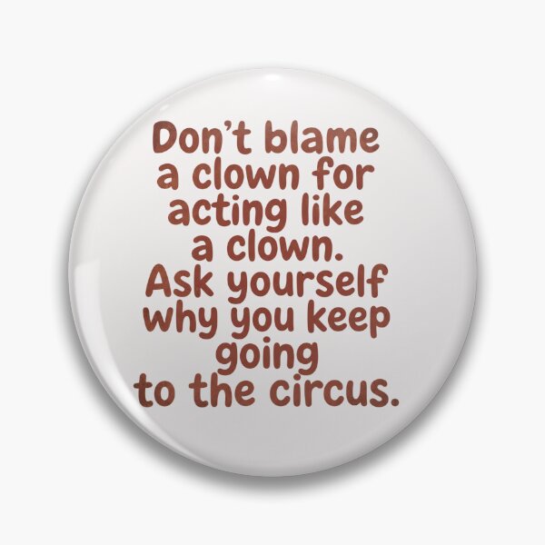 Item preview, Don't Blame A Clown Sarcastic Quote designed and sold by HometownCozyCo.