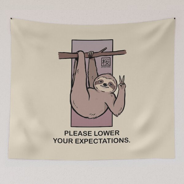 Item preview, Please Lower Your Expectations Sloth designed and sold by SakuraHaven.