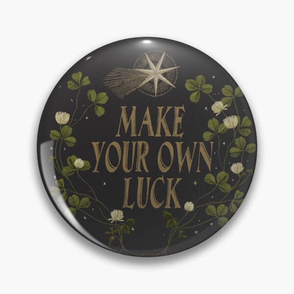Item preview, Make Your Own Luck designed and sold by lauragraves.