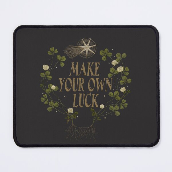 Item preview, Make Your Own Luck designed and sold by lauragraves.