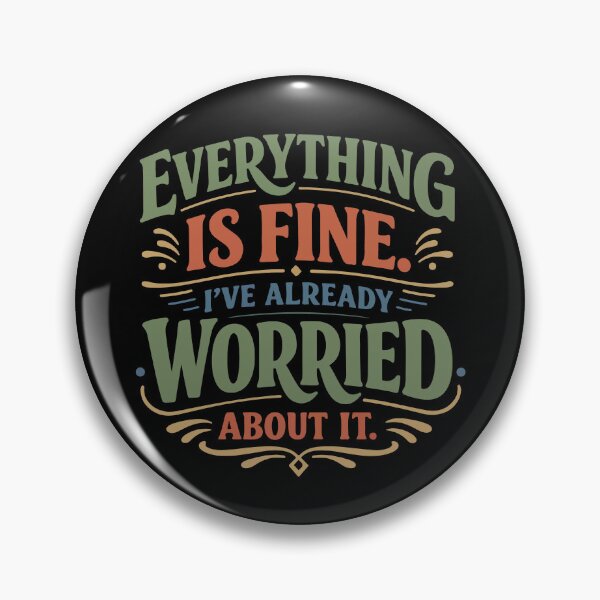 Item preview, Everything Is Fine Funny Gift for Overthinkers designed and sold by stylishdzign.