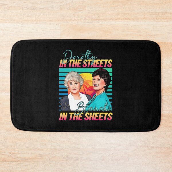 Item preview, Dorothy In The Streets, Blanche in the Sheets Funny designed and sold by ViniBall.