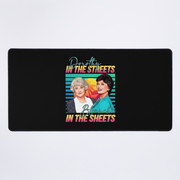 Item preview, Dorothy In The Streets, Blanche in the Sheets Funny designed and sold by ViniBall.