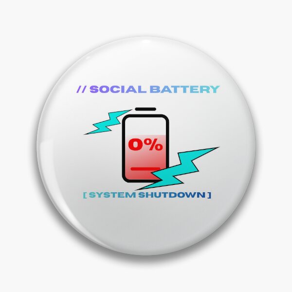 Item preview, Social Battery 0% System Shutdown designed and sold by RoyalPrime.