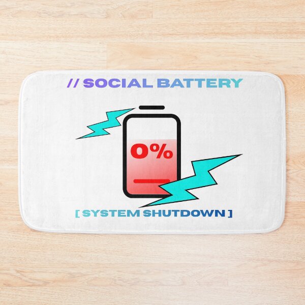 Item preview, Social Battery 0% System Shutdown designed and sold by RoyalPrime.
