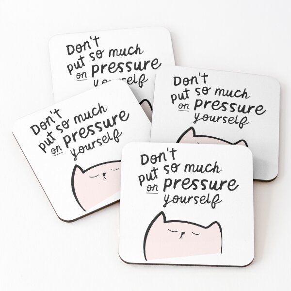 Item preview, Don't Put So Much Pressure on Yourself - Cat Wisdom  designed and sold by UnwindMoon.