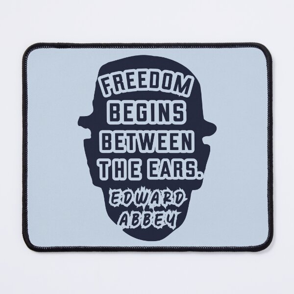 Item preview, Edward Abbey quote: Freedom begins between the ears. designed and sold by artbleed.