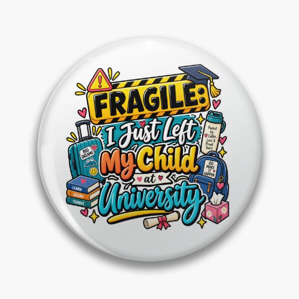 Item preview, Fragile I Just Left My Child At University Funny College Mom Design designed and sold by WHDProduction45.