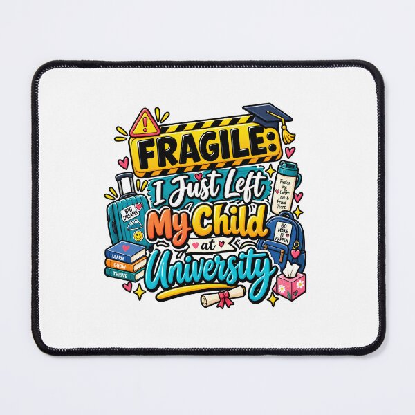 Item preview, Fragile I Just Left My Child At University Funny College Mom Design designed and sold by WHDProduction45.