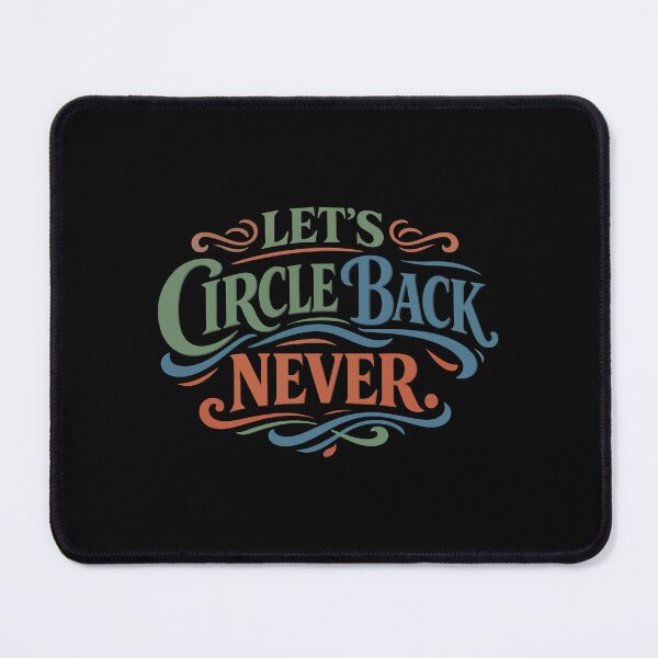 Item preview, Let’s Circle Back Never Funny Gift  designed and sold by stylishdzign.