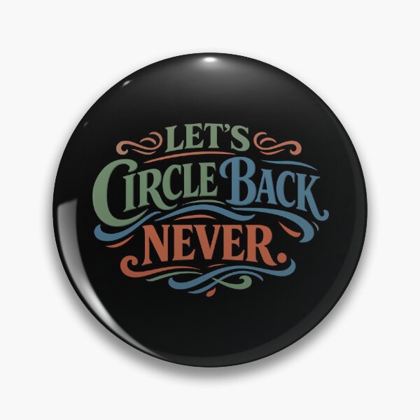 Item preview, Let’s Circle Back Never Funny Gift  designed and sold by stylishdzign.
