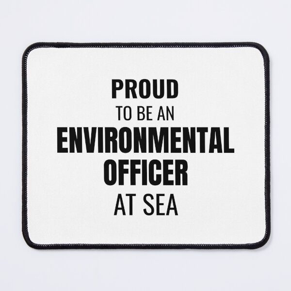 Item preview, Proud to be an Environmental Officer at Sea (Black) designed and sold by ShipCrewNation.