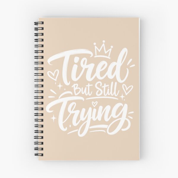 Item preview, Tired But Still Trying designed and sold by Lovaryn.