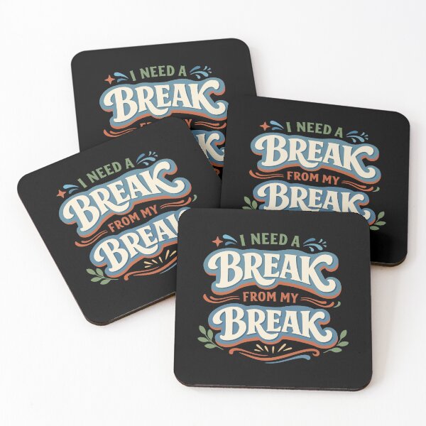 Item preview, I Need a Break From My Break Funny Gift  designed and sold by stylishdzign.