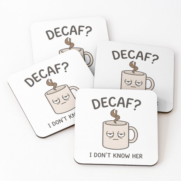 Item preview, Decaf I Don't Know Her Funny Coffee Lover Meme Design designed and sold by StickerNestYou.